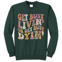 Retro Vintage 1960s Hippie Get Busy Livin Or Get Busy Dyin Sweatshirt
