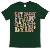 Retro Vintage 1960s Hippie Get Busy Livin Or Get Busy Dyin T-Shirt