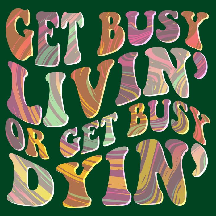 Retro Vintage 1960s Hippie Get Busy Livin Or Get Busy Dyin Button