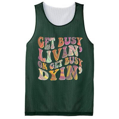 Retro Vintage 1960s Hippie Get Busy Livin Or Get Busy Dyin Mesh Reversible Basketball Jersey Tank
