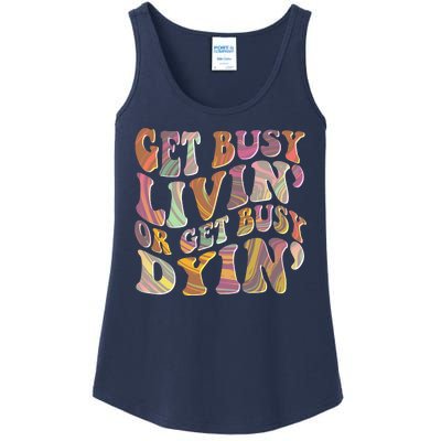 Retro Vintage 1960s Hippie Get Busy Livin Or Get Busy Dyin Ladies Essential Tank