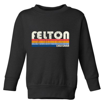 Retro Vintage 70s 80s Style Felton Ca Toddler Sweatshirt