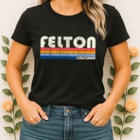 Retro Vintage 70s 80s Style Felton Ca Womens T-Shirt
