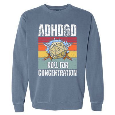 Retro Vintage Adhd&D Roll For Concentration Garment-Dyed Sweatshirt