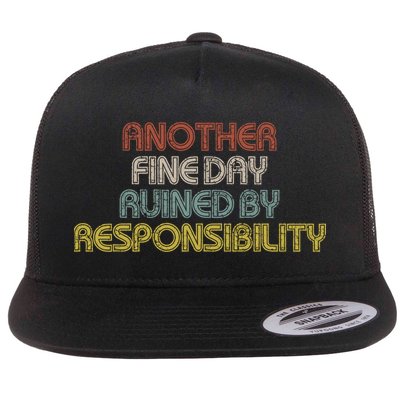 Retro Vintage Another Fine Day Ruined By Responsibility Flatbill Hat
