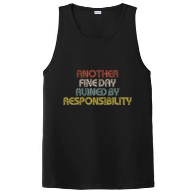 Retro Vintage Another Fine Day Ruined By Responsibility PosiCharge Competitor Tank