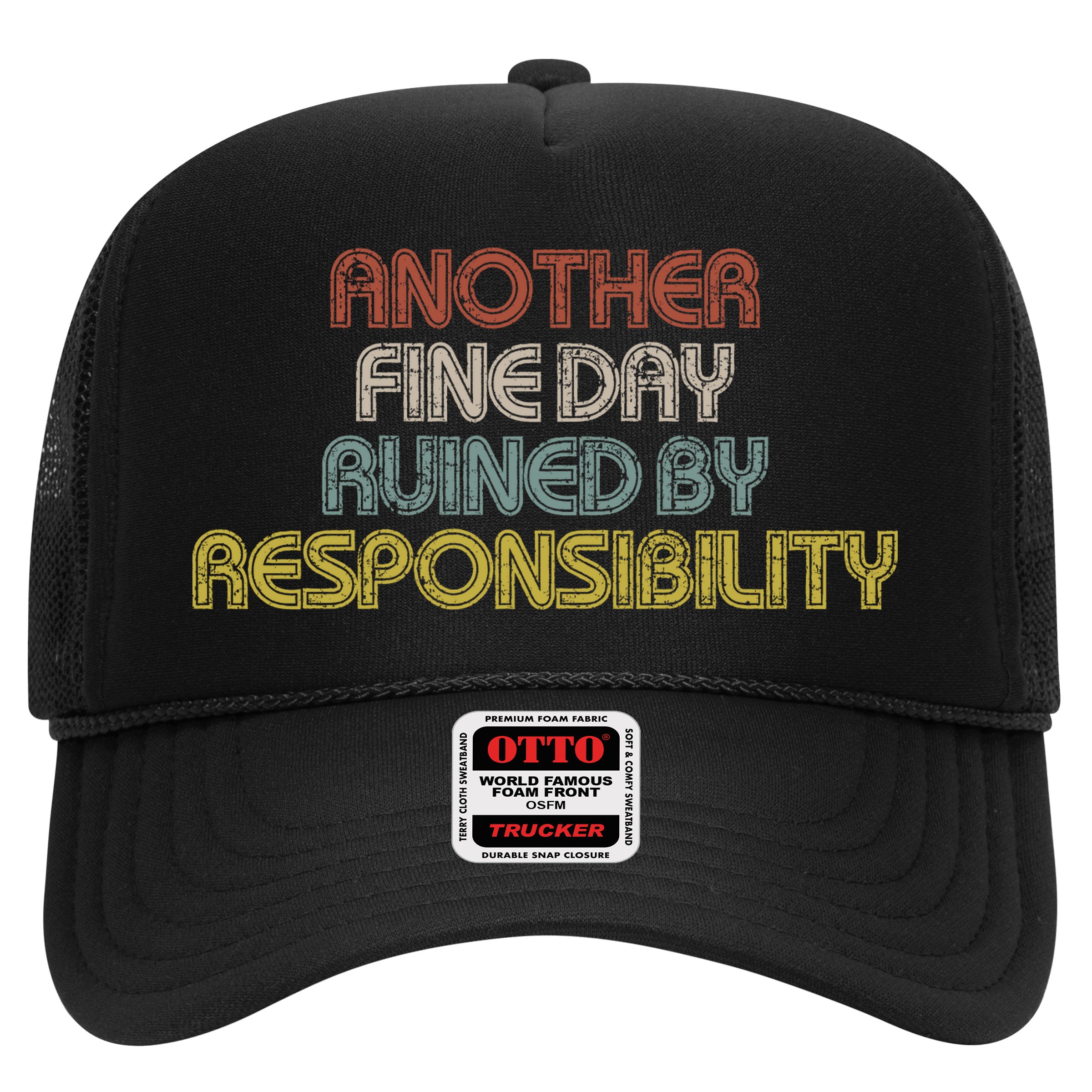 Retro Vintage Another Fine Day Ruined By Responsibility Hat