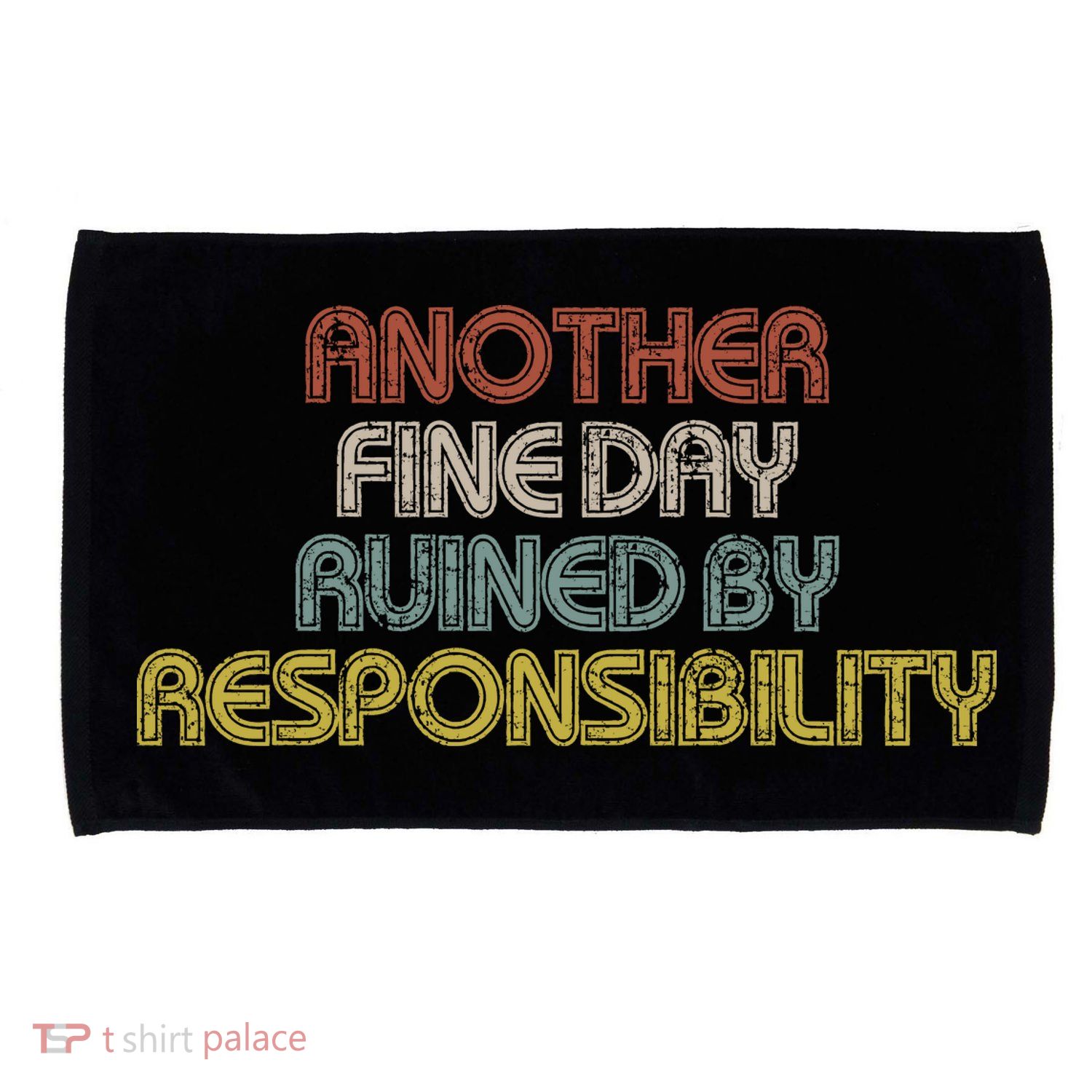 Retro Vintage Another Fine Day Ruined By Responsibility Microfiber Hand Towel