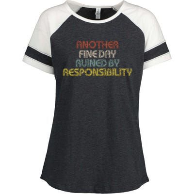 Retro Vintage Another Fine Day Ruined By Responsibility Enza Ladies Jersey Colorblock Tee