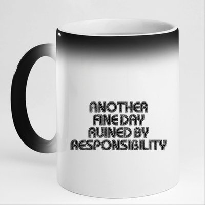 Retro Vintage Another Fine Day Ruined By Responsibility 11oz Black Color Changing Mug