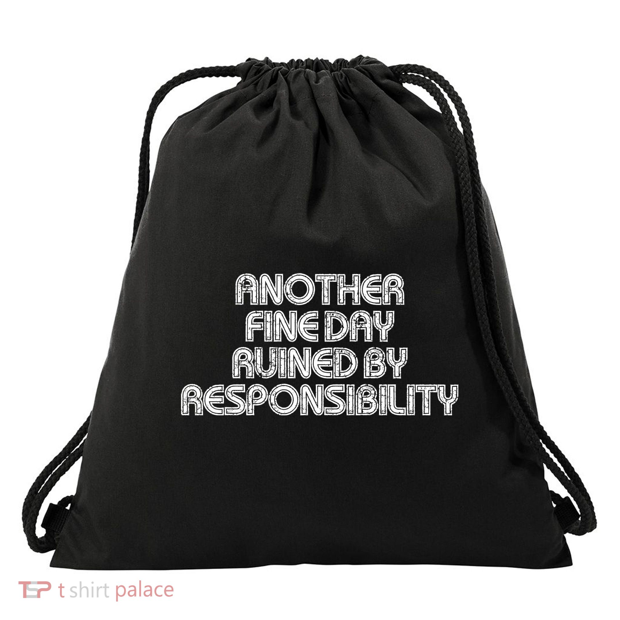 Retro Vintage Another Fine Day Ruined By Responsibility Drawstring Bag