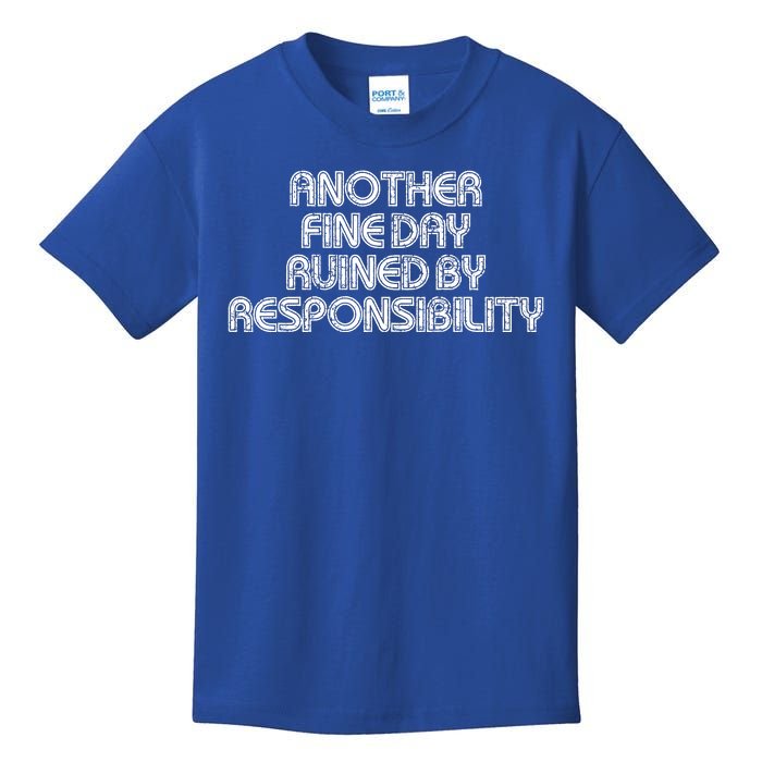 Retro Vintage Another Fine Day Ruined By Responsibility Kids T-Shirt