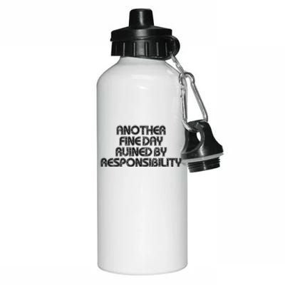 Retro Vintage Another Fine Day Ruined By Responsibility Aluminum Water Bottle