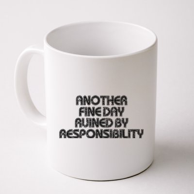 Retro Vintage Another Fine Day Ruined By Responsibility Coffee Mug