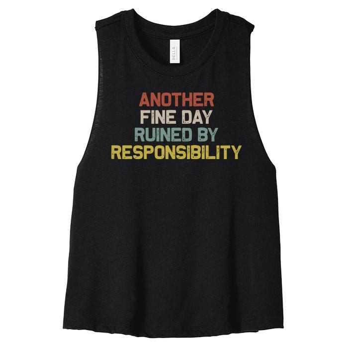 Retro Vintage Another Fine Day Ruined By Responsibility Women's Racerback Cropped Tank