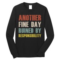 Retro Vintage Another Fine Day Ruined By Responsibility Long Sleeve Shirt