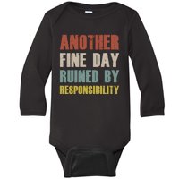 Retro Vintage Another Fine Day Ruined By Responsibility Baby Long Sleeve Bodysuit