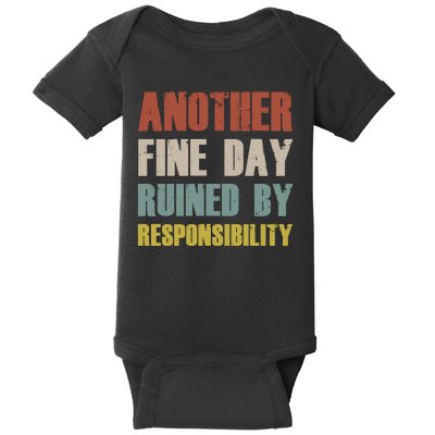 Retro Vintage Another Fine Day Ruined By Responsibility Baby Bodysuit