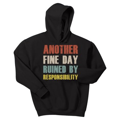 Retro Vintage Another Fine Day Ruined By Responsibility Kids Hoodie