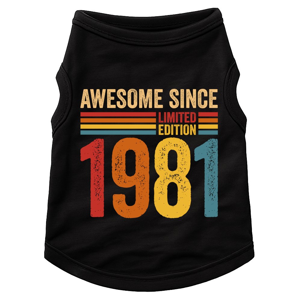 Retro Vintage Awesome Since 1981 Limited Edition Doggie Tank