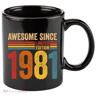 Retro Vintage Awesome Since 1981 Limited Edition 11oz C Handle Ceramic Mug