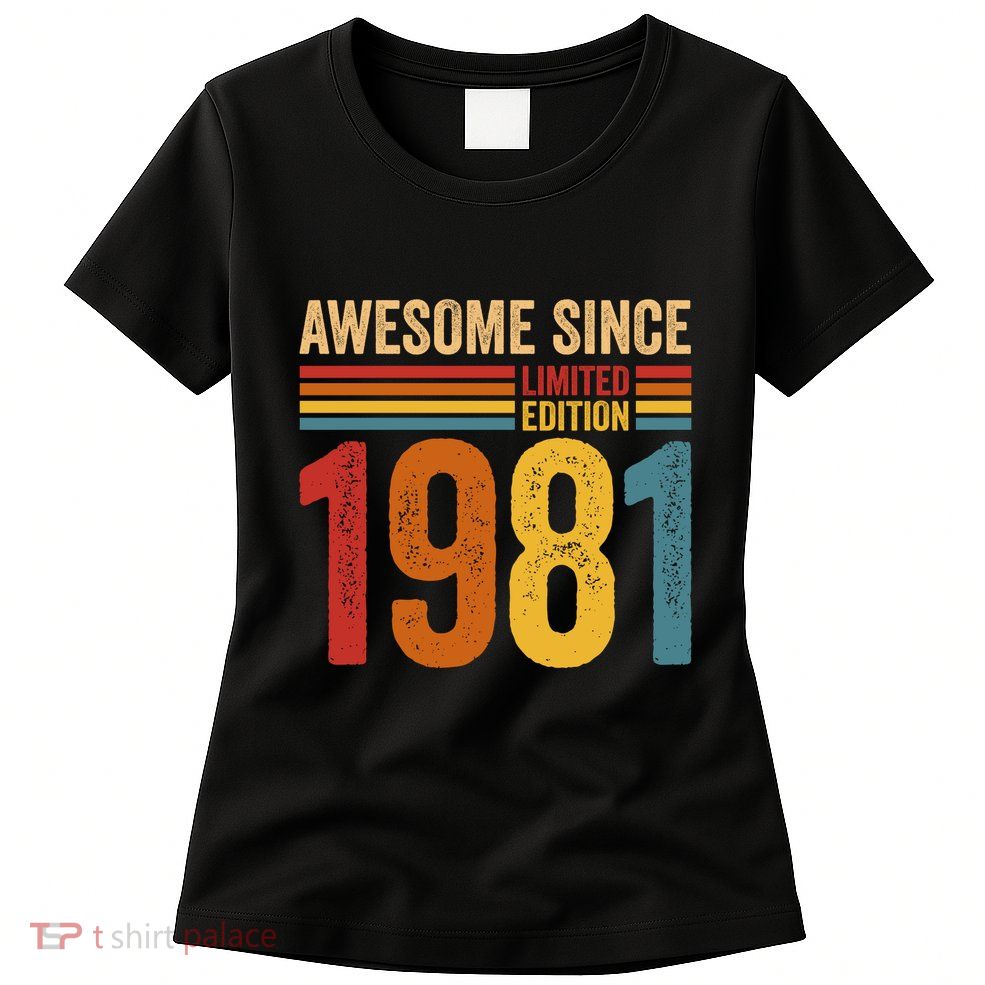Retro Vintage Awesome Since 1981 Limited Edition Womens T-Shirt