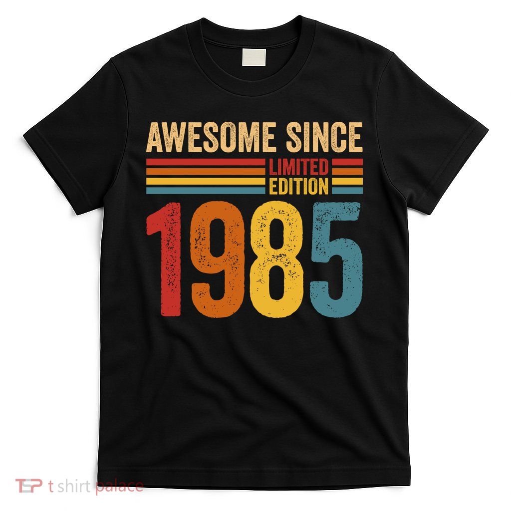 Retro Vintage Awesome Since 1985 Limited Edition T-Shirt