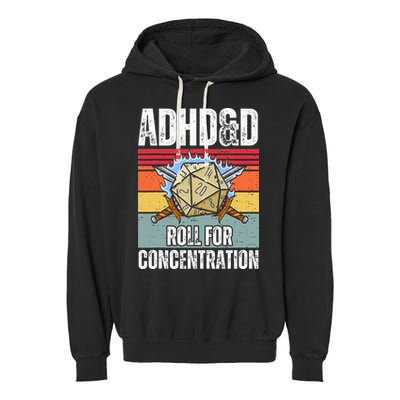 Retro Vintage Adhd&D Roll For Concentration Funny Gamer Garment-Dyed Fleece Hoodie