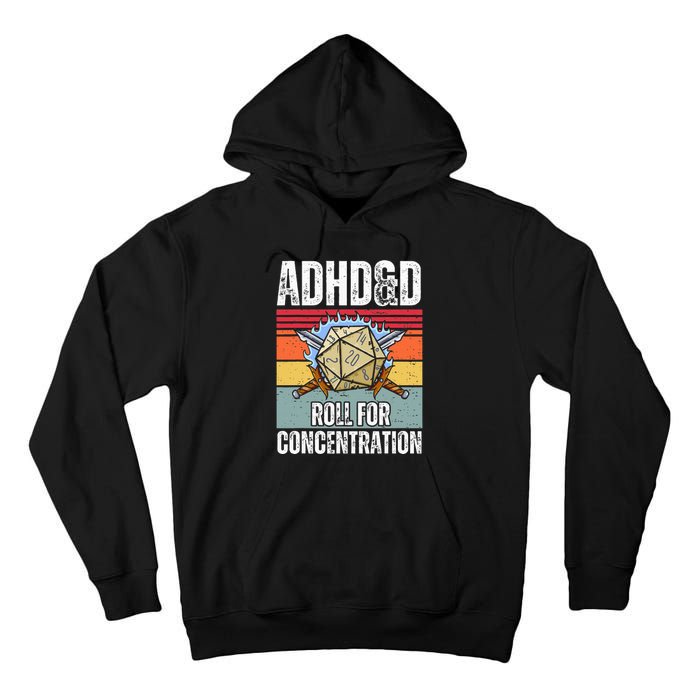 Retro Vintage Adhd&D Roll For Concentration Funny Gamer Tall Hoodie