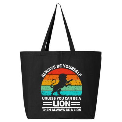 Retro Vintage Always Be Yours Unless You Can Be A Lion Gift 25L Jumbo Tote