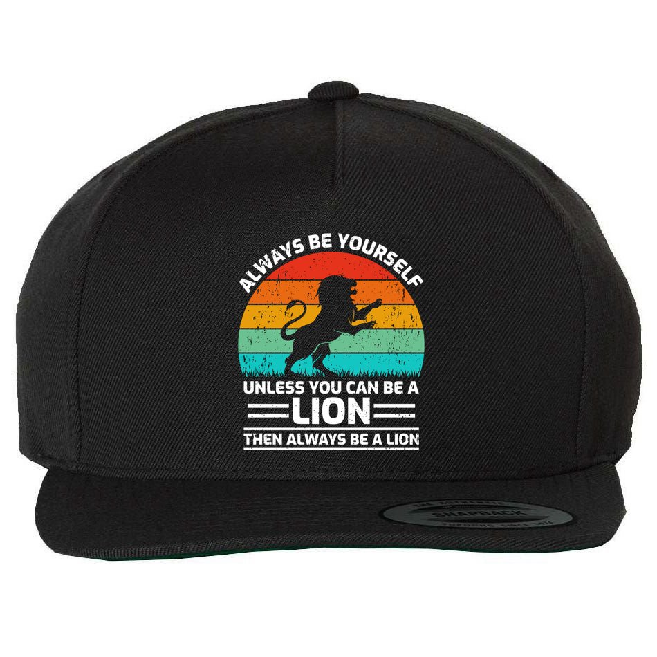 Retro Vintage Always Be Yours Unless You Can Be A Lion Gift Wool Snapback Cap