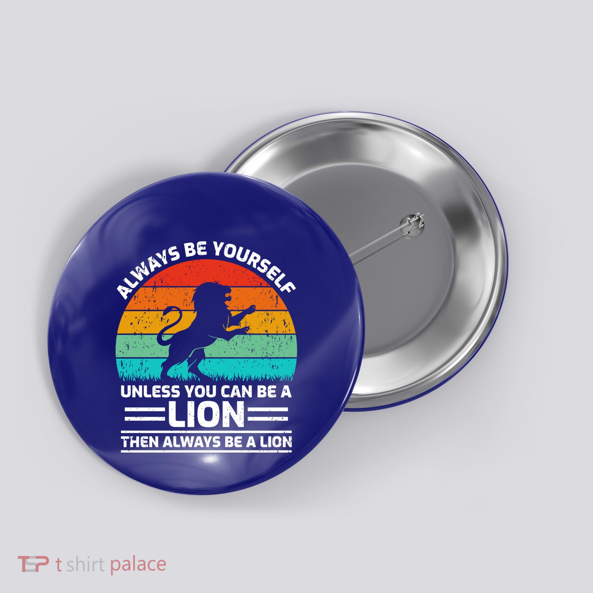 Retro Vintage Always Be Yours Unless You Can Be A Lion Gift Button