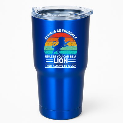 Retro Vintage Always Be Yours Unless You Can Be A Lion Gift Tumbler