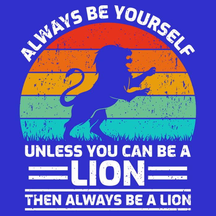 Retro Vintage Always Be Yours Unless You Can Be A Lion Gift Toddler T-Shirt