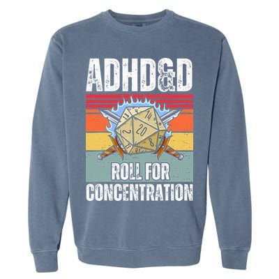 Retro Vintage ADHD&D Roll For Concentration Funny Gamer Garment-Dyed Sweatshirt