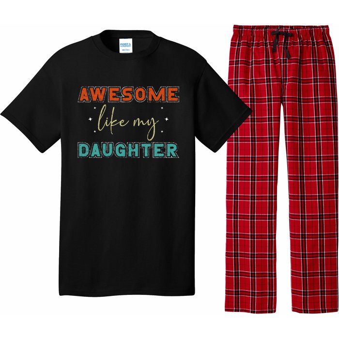 retro vintage awesome like my daughter fathers day for dad Pajama Set