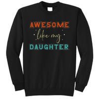 retro vintage awesome like my daughter fathers day for dad Tall Sweatshirt