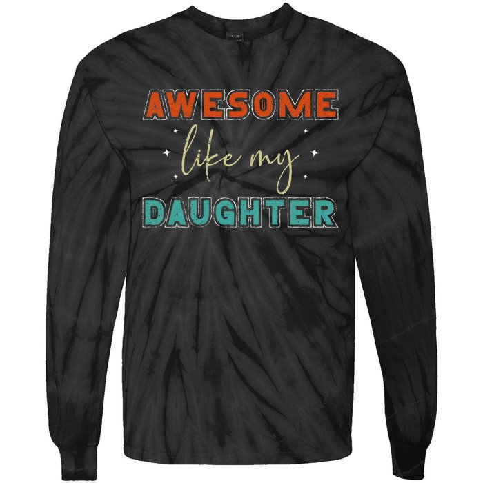 retro vintage awesome like my daughter fathers day for dad Tie-Dye Long Sleeve Shirt