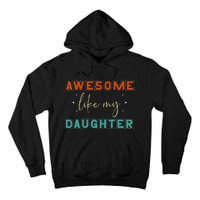 retro vintage awesome like my daughter fathers day for dad Tall Hoodie