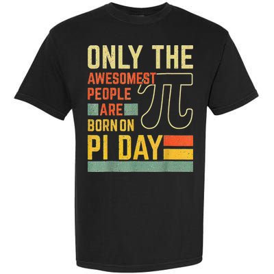 Retro Vintage Awesome People Born Birth On Pi Day teachers Garment-Dyed Heavyweight T-Shirt