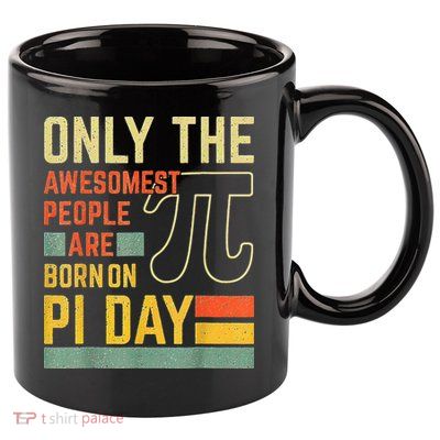 Retro Vintage Awesome People Born Birth On Pi Day teachers 11oz C Handle Ceramic Mug
