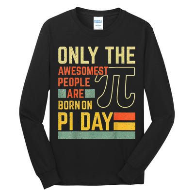 Retro Vintage Awesome People Born Birth On Pi Day teachers Tall Long Sleeve T-Shirt