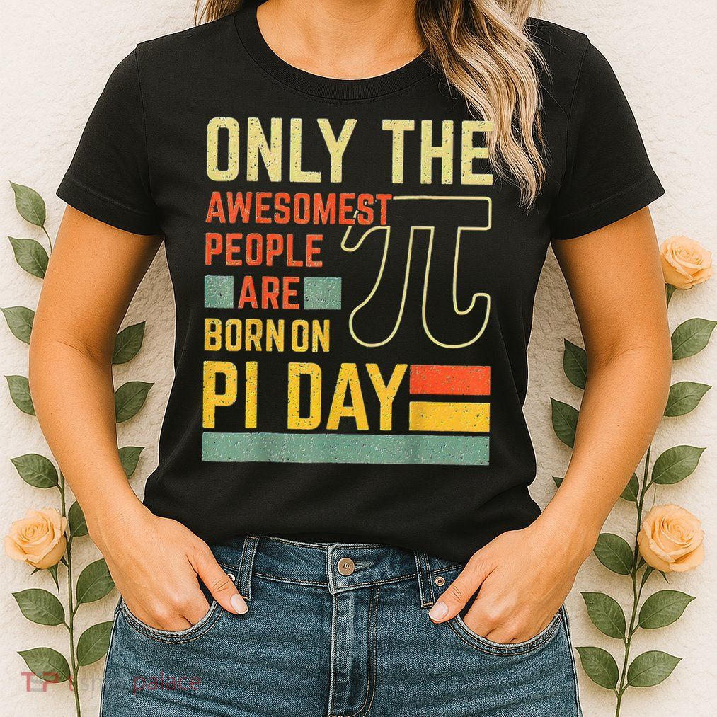 Retro Vintage Awesome People Born Birth On Pi Day teachers Womens T-Shirt