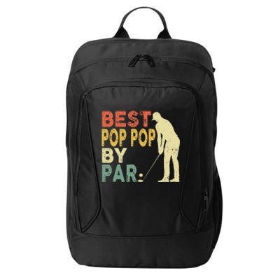 Retro Vintage Best Pop Pop By Par Golf Fathers Day For City Backpack