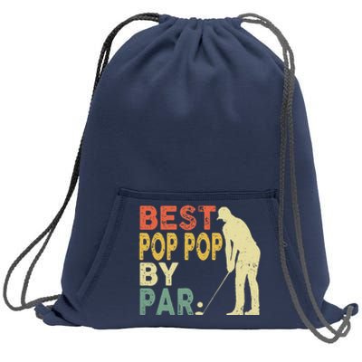 Retro Vintage Best Pop Pop By Par Golf Fathers Day For Sweatshirt Cinch Pack Bag