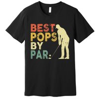 Retro Vintage Best Pops By Par Golf Father's Day For Grandpa Premium T-Shirt