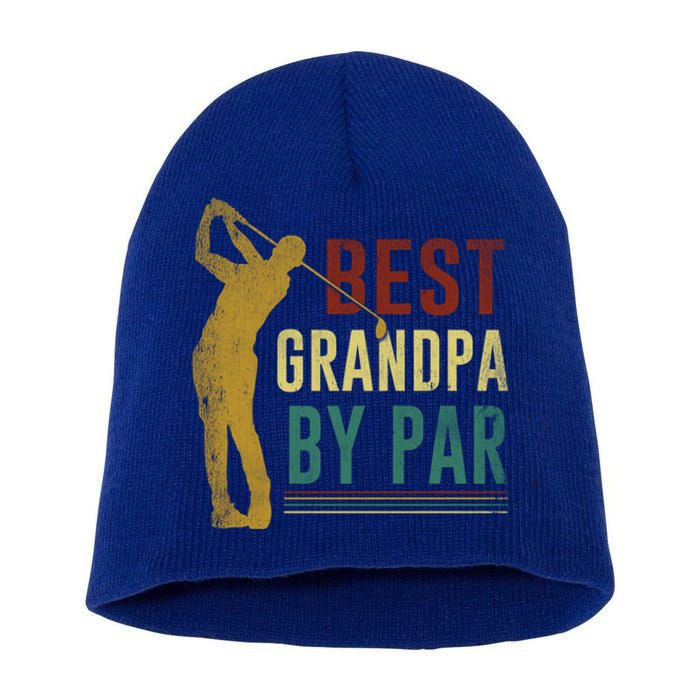 Retro Vintage Best Grandpa By Par Golf Fathers Day Gift Short Acrylic Beanie