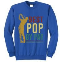 Retro Vintage Best Pop By Par Golf Fathers Day Meaningful Gift Sweatshirt