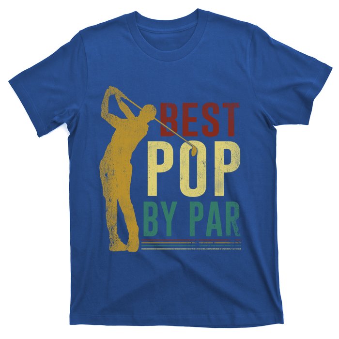 Retro Vintage Best Pop By Par Golf Fathers Day Meaningful Gift T-Shirt