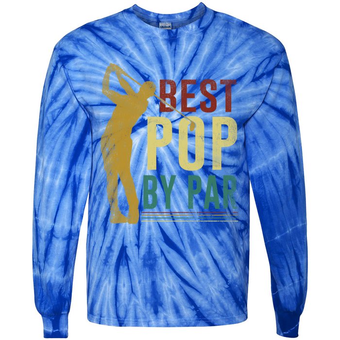 Retro Vintage Best Pop By Par Golf Fathers Day Meaningful Gift Tie-Dye Long Sleeve Shirt